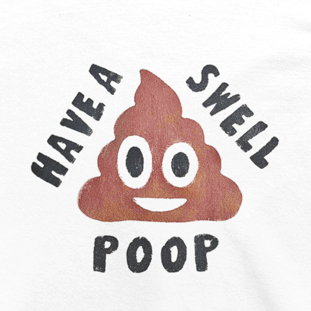 Have a swell Poop - T shirt