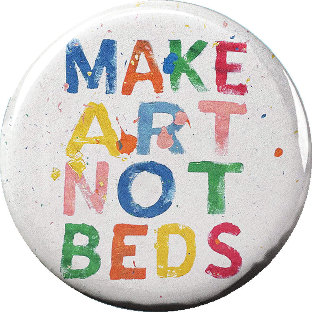 aa Make art not Beds