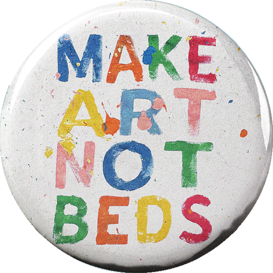 aa Make art not Beds