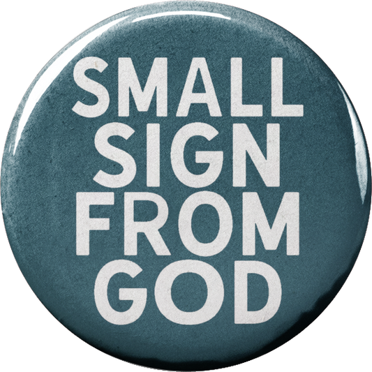 Small Sign From God