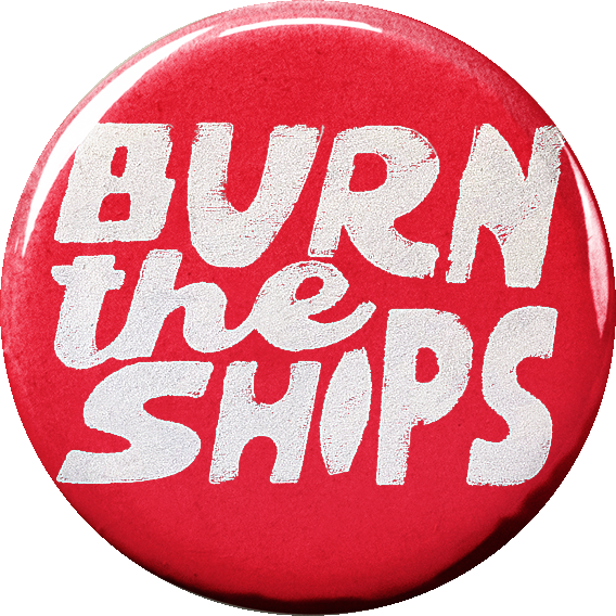 Burn the Ships