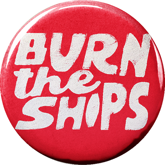 Burn the Ships