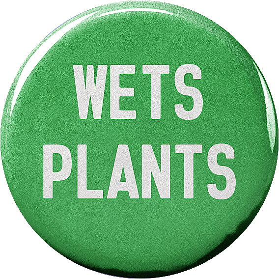 Wets Plants